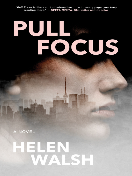 Title details for Pull Focus by Helen Walsh - Available